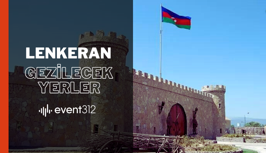 Azerbeycan Lenkeran nasıl bir yer